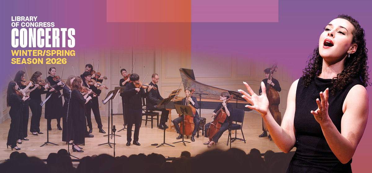 A female singer stands in the foreground along with the text reading Library of Congress Concerts, Winter/Spring Season 2026. In the background, an orchestra performs.