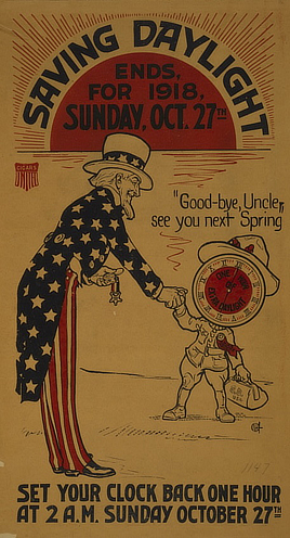 Poster shows a sunset and Uncle Sam shaking hands with a clock-headed figure. The clock face reads "One hour of extra daylight" and the figure says “Goodbye, Uncle, see you next spring!”
