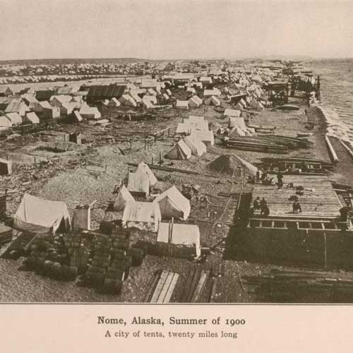 Nome Alaska, Summer of 1900 A city of tents, 20 miles long